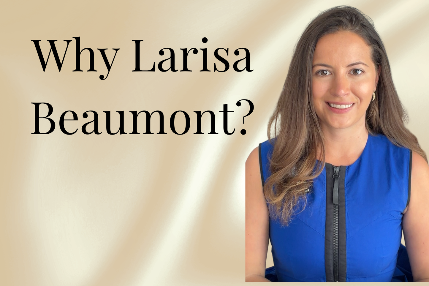 Why Larisa Beaumont